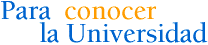 Para conocer la Universidad