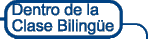 Dentro de la Clase Bilingüe
