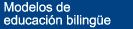 Modelos de educacin bilinge